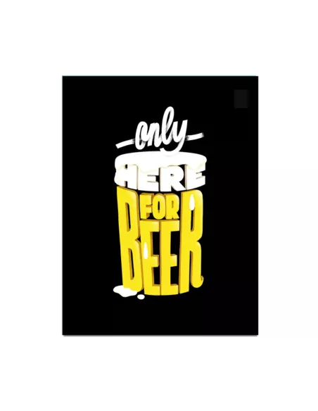 Affiche décoration murale "Only here for beer" - 30x40cm - Derrière La Porte