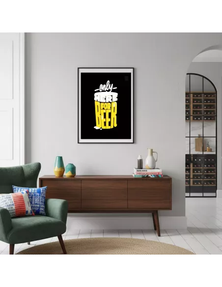 Affiche décoration murale "Only here for beer" - 30x40cm - Derrière La Porte